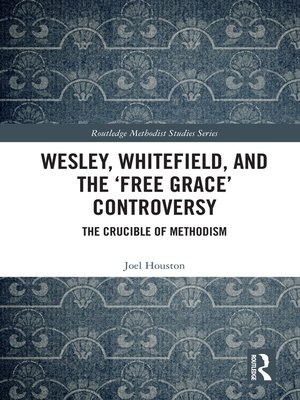 cover image of Wesley, Whitefield and the 'Free Grace' Controversy